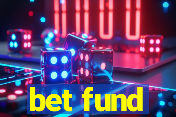 bet fund